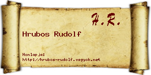 Hrubos Rudolf névjegykártya